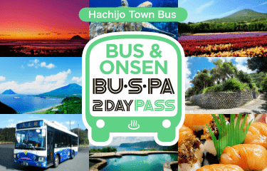Hachijojima Unlimited bus ride and Onsen bathing for 2 days BU・S・PA