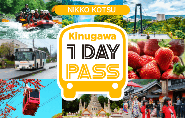 Nikko Kotsu Kinugawa 1-Day Pass